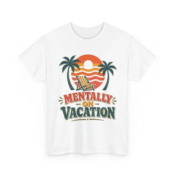 Mentally on Vacation T-Shirt